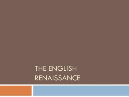 THE ENGLISH RENAISSANCE. LIFESTYLE AND OCCUPATIONS Of the English Renaissance.