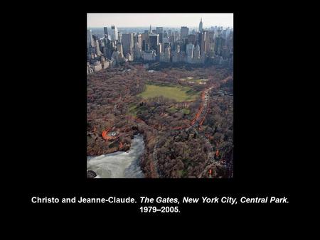 Christo and Jeanne-Claude. The Gates, New York City, Central Park. 1979–2005.