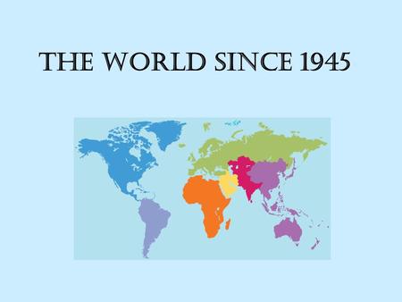 The World Since 1945. The Cold War (1945-1991) Bi-Polar World Hot Spots –Korea –Vietnam Truman Doctrine—Brezhnev Doctrine Marshall Plan—Molotov Plan NATO-Warsaw.