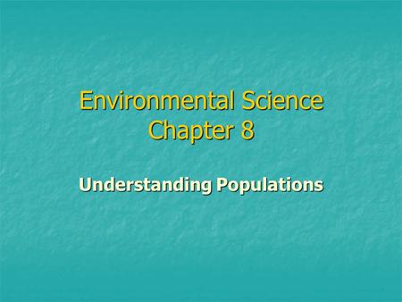 Environmental Science Chapter 8