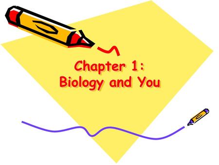 Chapter 1: Biology and You