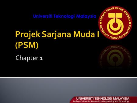 Universiti Teknologi Malaysia Chapter 1. i. Acknowledgement ii. Abstrak (in Malay language) iii. Abstract iv. Table of Content, List of Figures, List.