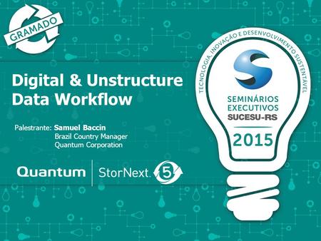 Digital & Unstructure Data Workflow Palestrante: Samuel Baccin