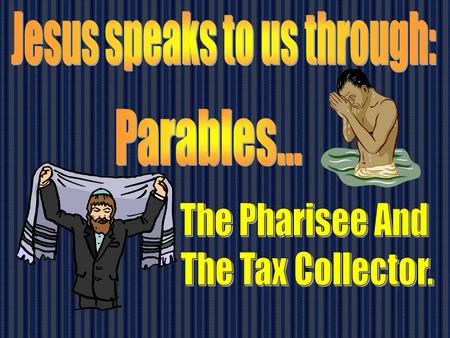 Also He spoke this parable to some who trusted in themselves that they were righteous, and despised others: Two men went up to the temple to pray,