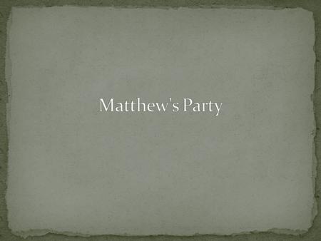 Matthew 9:9-13 9:9 As Jesus went on from there, He saw a man named Matthew sitting at the tax office, and He said to him, “Follow Me!” So he got up and.