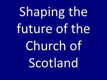 Shaping the future of the Church of Scotland. Supportnetworkconference.co. uk