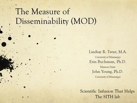 The Measure of Disseminability (MOD)