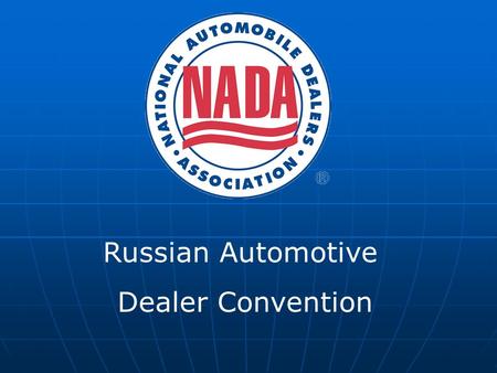 Russian Automotive Dealer Convention. Partnership ROAD and NADA.