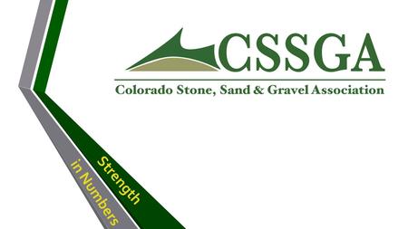 In Numbers Strength. in Numbers Strength Educational Outreach Committee Chairperson: Mike Sheahan, Front Range Aggregates.