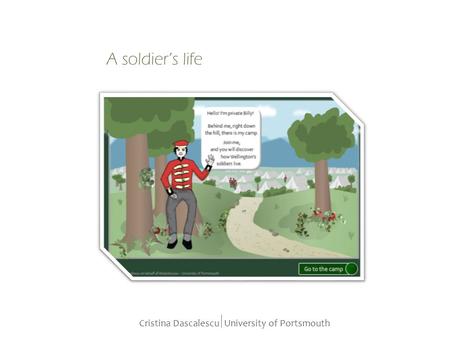 Cristina DascalescuUniversity of Portsmouth A soldier’s life.