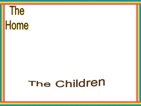 Are A Blessing From God They are a gift! –P–Psalms 127:3-5 Children result from the union of a husband and wife –A–Adam and Eve Genesis 1:28 –N–Noah and.