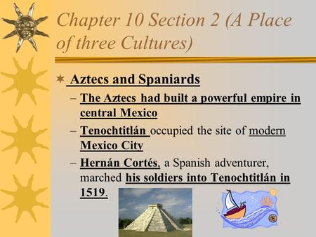 Chapter 10 Section 2 (A Place of three Cultures)