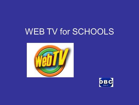 WEB TV for SCHOOLS. FREE COMMUNITY MEDIA Interactive multimedia platform compared to: traditional radio traditional TV current website.