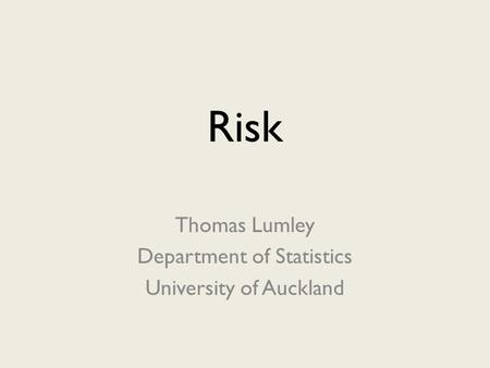 Thomas Lumley Department of Statistics University of Auckland