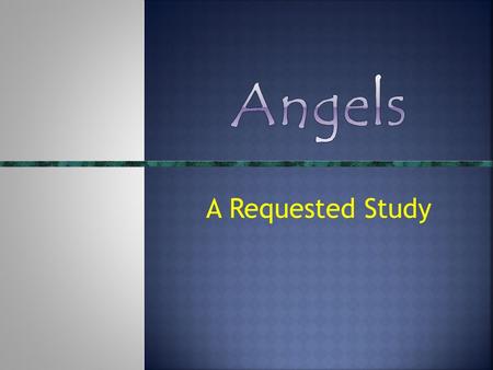 A Requested Study. Deut.29:29 The secret things belong unto the LORD our God: but those things which are revealed belong unto us and to our children for.