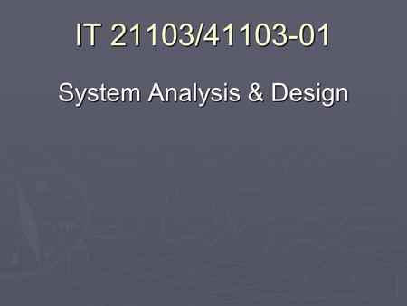 IT 21103/41103-01 System Analysis & Design. Chapter 02 Project Initiation.