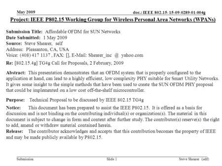 Doc.: IEEE 802.15- 15-09-0289-01-004g Submission May 2009 Steve Shearer (self)Slide 1 Project: IEEE P802.15 Working Group for Wireless Personal Area Networks.