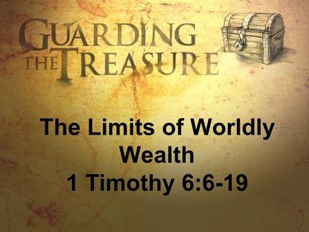 The Limits of Worldly Wealth