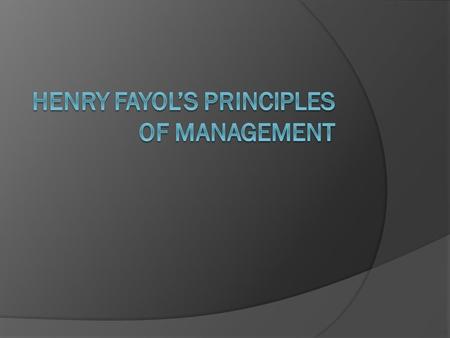 Henry Fayol’s Principles of Management