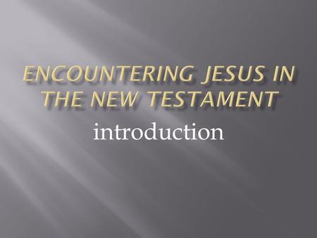 Introduction. 1. Apostles knew Jesus & had direct and personal contact 2. Apostles claimed to see Jesus after his death (Pentecost – 50 days after Passover)