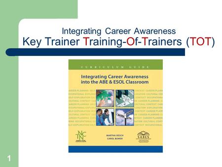 1 Integrating Career Awareness Key Trainer Training-Of-Trainers (TOT)