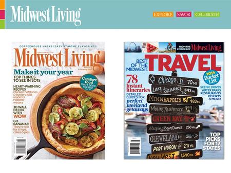 About Midwest Living Magazine Midwest Living editorial covers 12 U.S. states: Illinois, Wisconsin, Michigan, Ohio, Indiana, Missouri, Iowa, Minnesota,