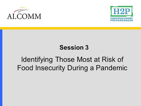 Session 3 Identifying Those Most at Risk of Food Insecurity During a Pandemic.