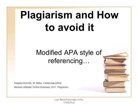 Plagiarism and How to avoid it