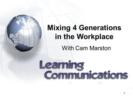 1 Mixing 4 Generations in the Workplace With Cam Marston.