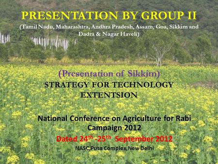 PRESENTATION BY GROUP II (Tamil Nadu, Maharashtra, Andhra Pradesh, Assam, Goa, Sikkim and Dadra & Nagar Haveli) ( Presentation of Sikkim) STRATEGY FOR.