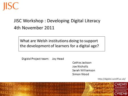 What are Welsh institutions doing to support the development of learners for a digital age? JISC Workshop : Developing Digital.