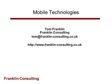 Franklin Consulting Mobile Technologies Tom Franklin Franklin Consulting