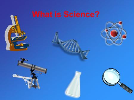 What is Science?. Competency Goal 1: The learner will design and conduct investigations to demonstrate an understanding of scientific inquiry.. –1.03.