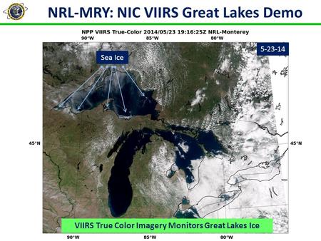 NRL-MRY: NIC VIIRS Great Lakes Demo 1 Sea Ice VIIRS True Color Imagery Monitors Great Lakes Ice 5-23-14.