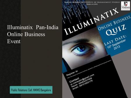 PR Committee, NMIMS, Bangalore Illuminatix Pan-India Online Business Event Illuminatix Online Business Quiz Public Relations Cell, NMIMS Bangalore.