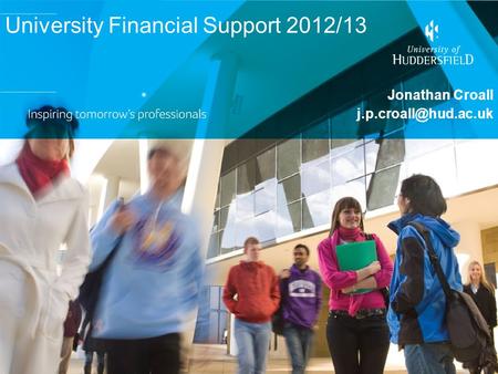 University Financial Support 2012/13 Jonathan Croall