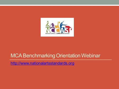 MCA Benchmarking Orientation Webinar