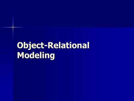 Object-Relational Modeling. What Is a Relational Data Model? Based on the concept of relations (tables of data) Relationships established by matching.