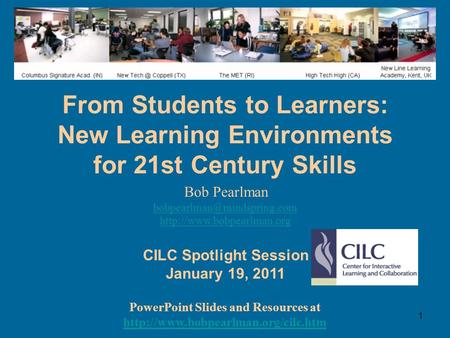 1 From Students to Learners: New Learning Environments for 21st Century Skills PowerPoint Slides and Resources at