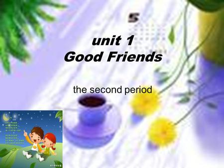 Unit 1 Good Friends the second period. Deserted: Survive: a knife a box of matches a minor a frying pan a gun a book a hammer a saw an umbrella a rope.