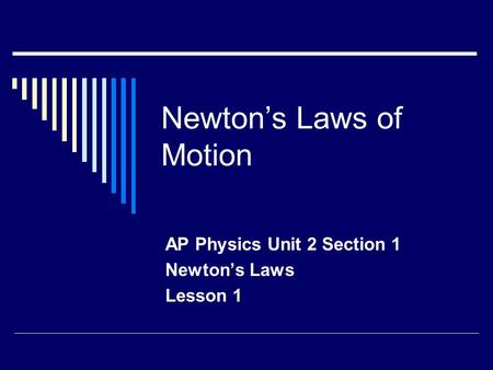 Newton’s Laws of Motion