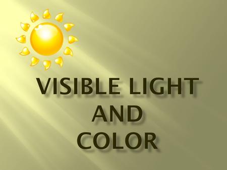 WHAT IS LIGHT? Light arrives on our planet from the Sun, (93 million miles away). Light travels at 186,000 miles per second, so the light you're seeing.