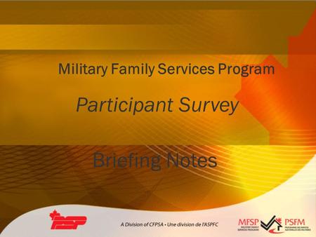 Military Family Services Program Participant Survey Briefing Notes.