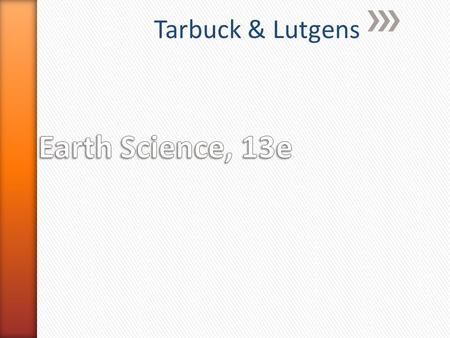 Tarbuck & Lutgens. Stanley C. Hatfield Southwestern Illinois College.