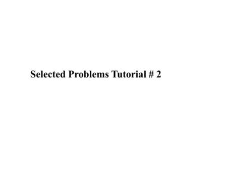 Selected Problems Tutorial # 2. 1. One end of an Al wire (diameter 2.5mm) is welded to one end of a Cu wire (diameter 1.8mm). The composite wire carries.