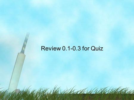 Review 0.1-0.3 for Quiz. Determine whether each value is rational or irrational: -3678 2e Rational Irrational Rational Irrational.