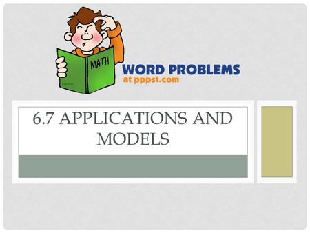 6.7 APPLICATIONS AND MODELS. EXAMPLE 1 Solve the right triangle for all unknown sides and angles.