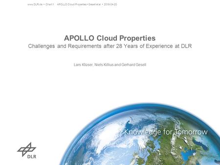 APOLLO Cloud Properties Challenges and Requirements after 28 Years of Experience at DLR Lars Klüser, Niels Killius and Gerhard Gesell www.DLR.de Chart.