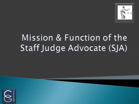 2  Leadership  Military Justice  Claims  Legal Assistance  Administrative Law  Trial Defense Service  Military Judge.