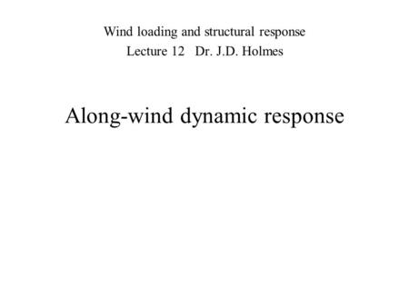 Along-wind dynamic response